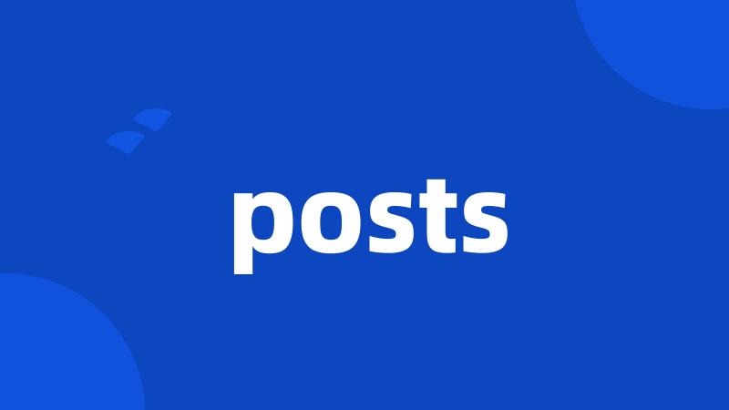 posts