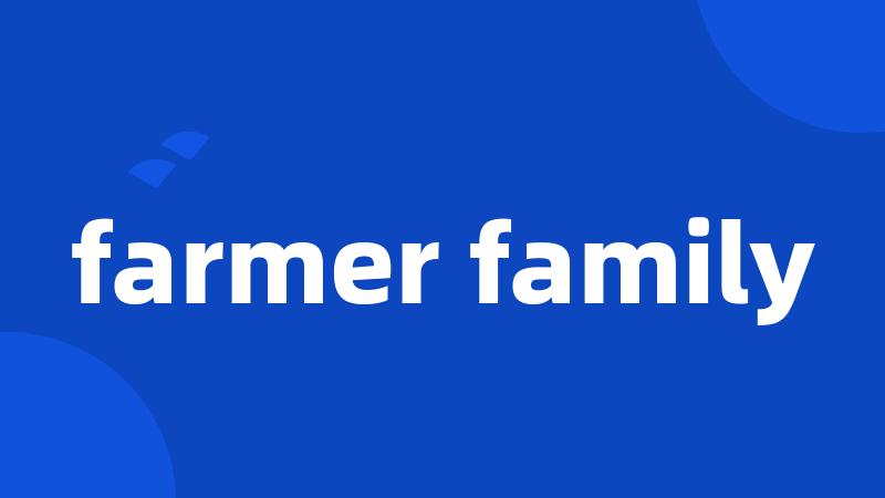 farmer family