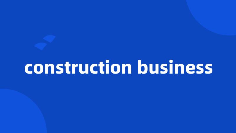 construction business