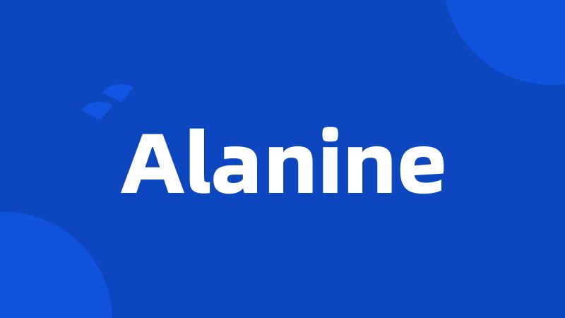 Alanine