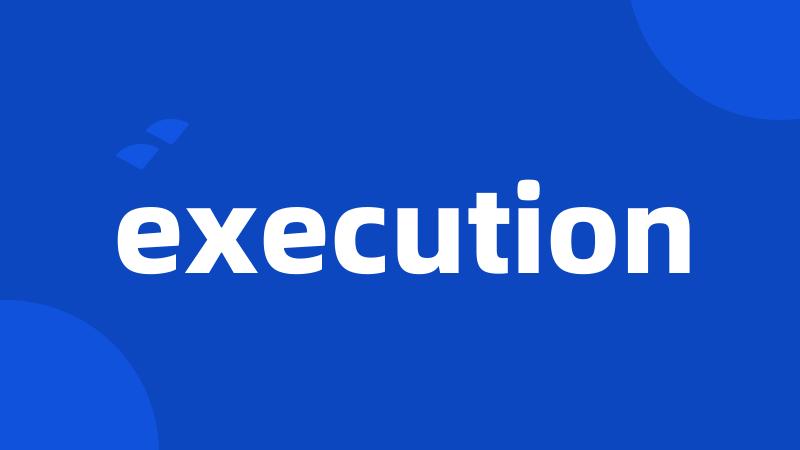 execution