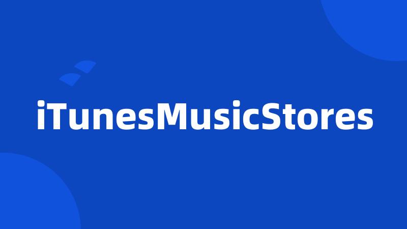 iTunesMusicStores