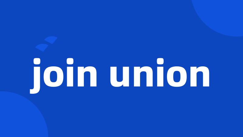 join union
