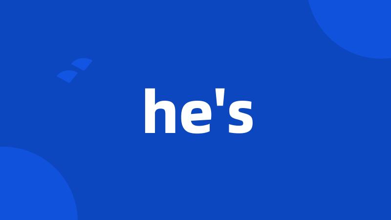 he's
