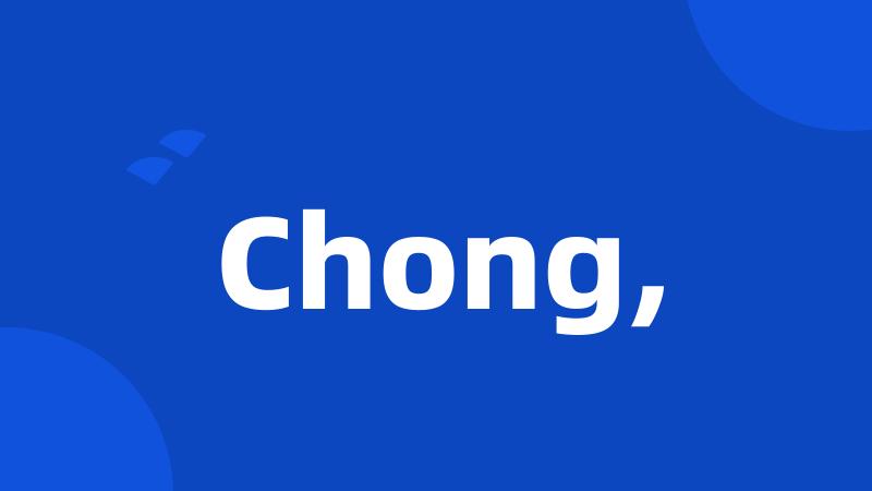 Chong,