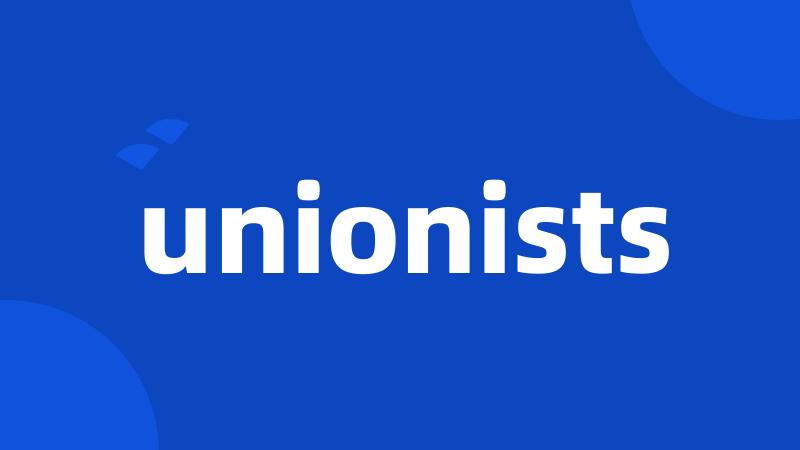 unionists