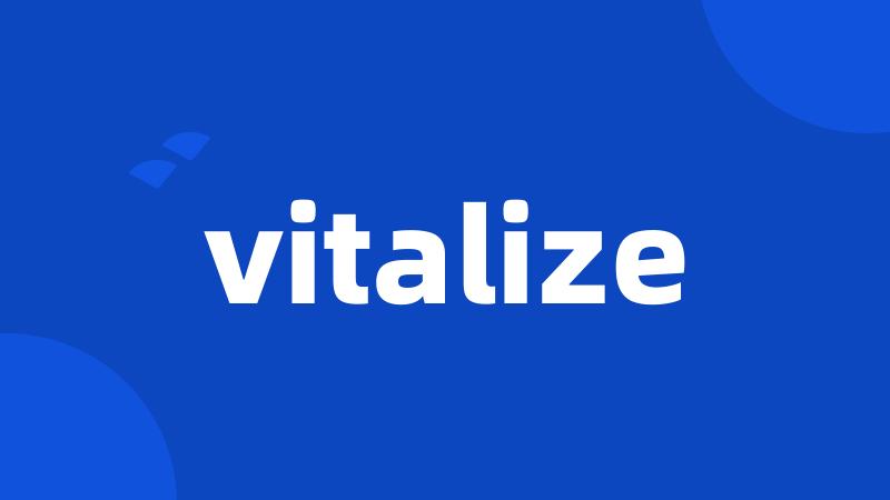 vitalize