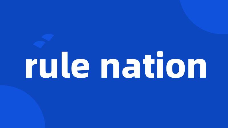 rule nation