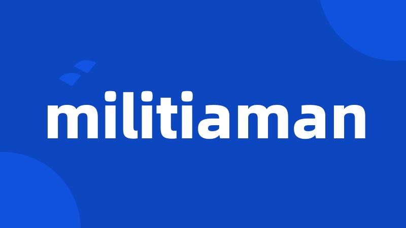 militiaman