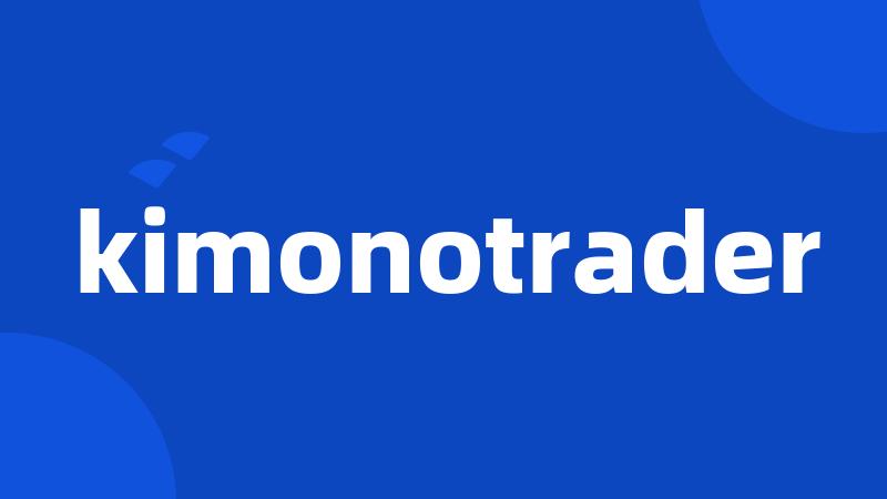 kimonotrader