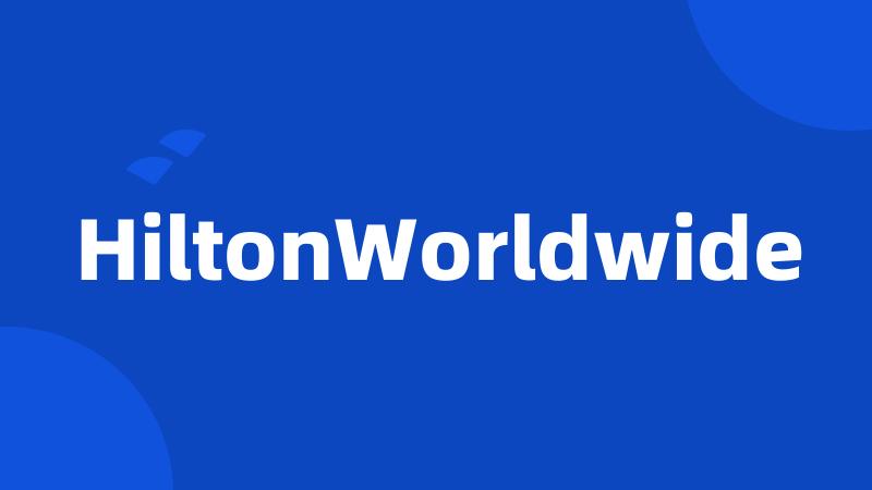 HiltonWorldwide