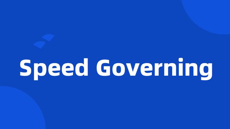 Speed Governing