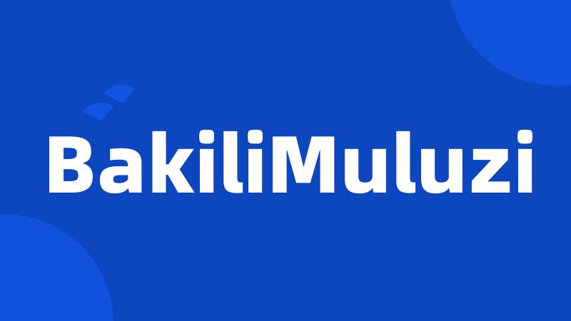 BakiliMuluzi
