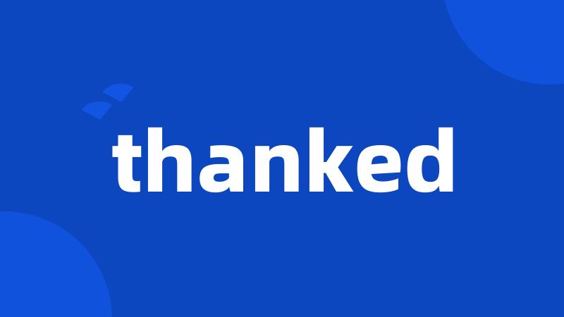 thanked