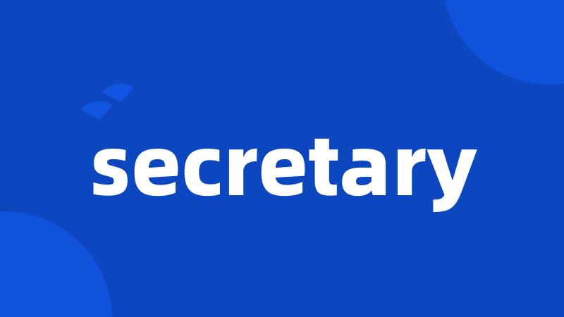 secretary
