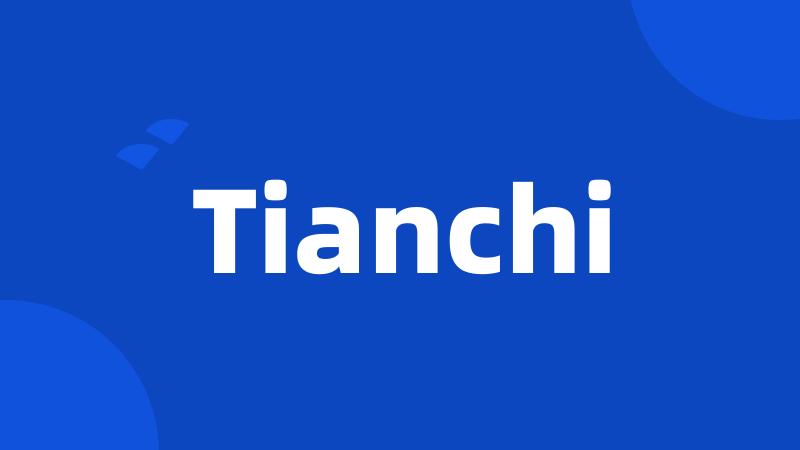 Tianchi
