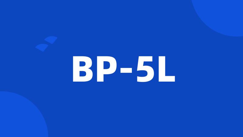 BP-5L