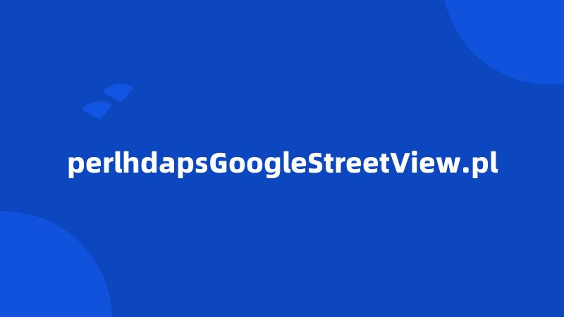 perlhdapsGoogleStreetView.pl