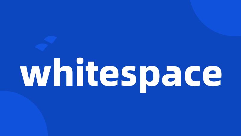 whitespace