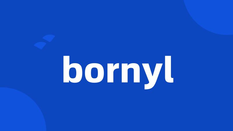 bornyl