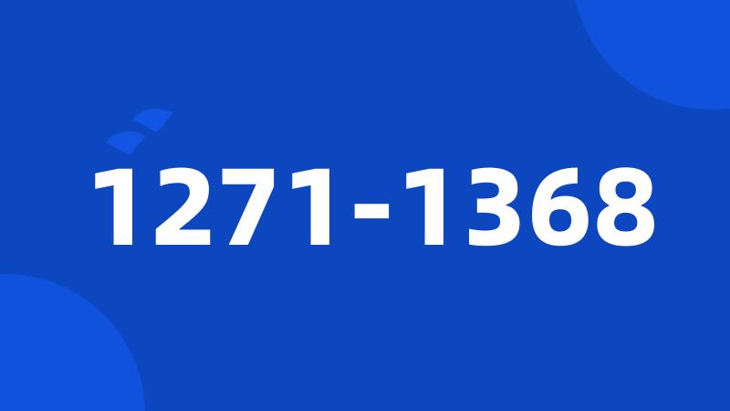 1271-1368