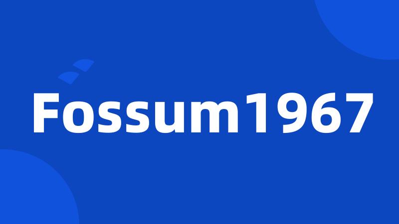 Fossum1967