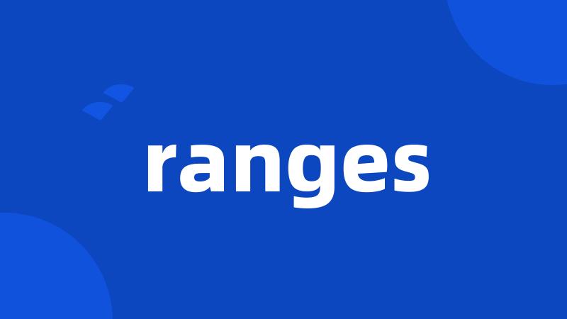 ranges