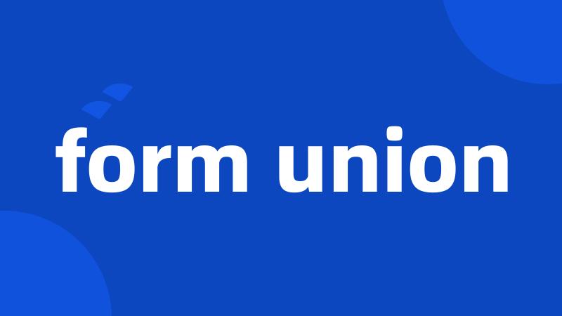 form union
