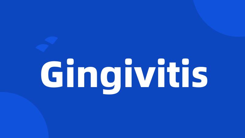 Gingivitis