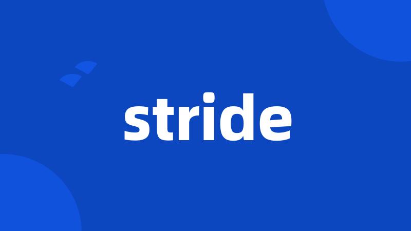 stride