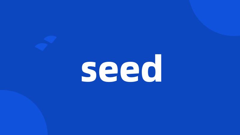 seed