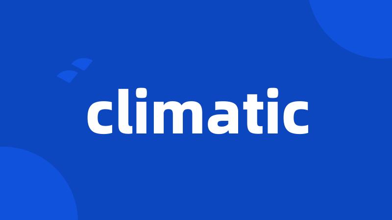 climatic