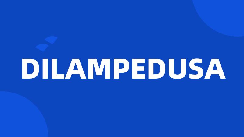 DILAMPEDUSA