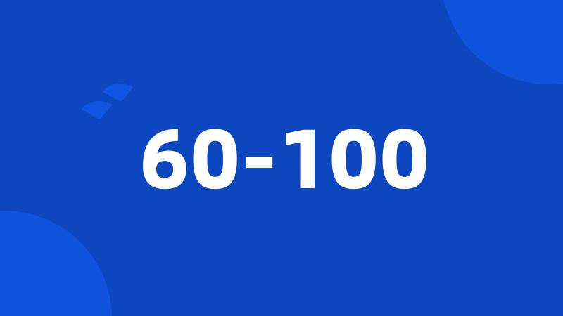 60-100