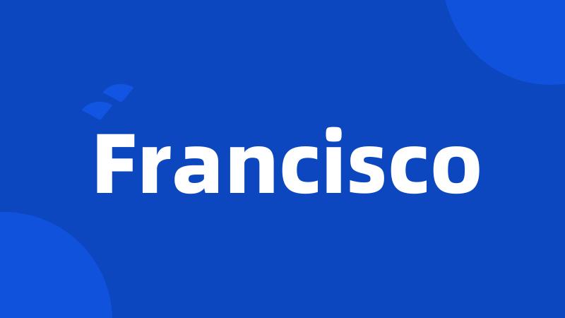 Francisco