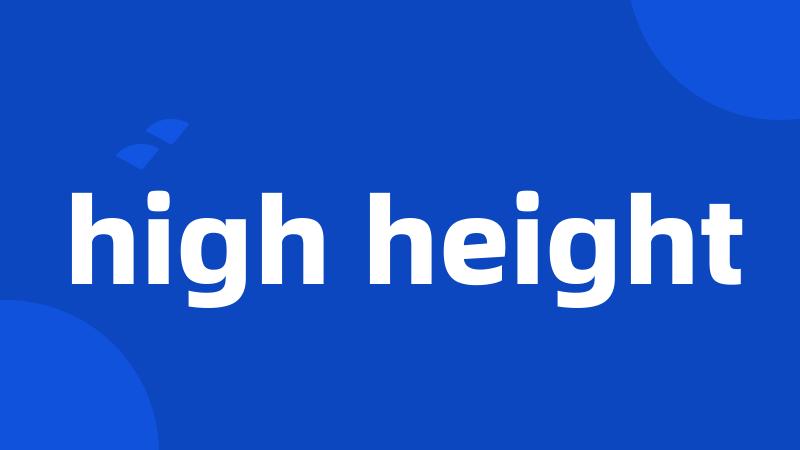high height