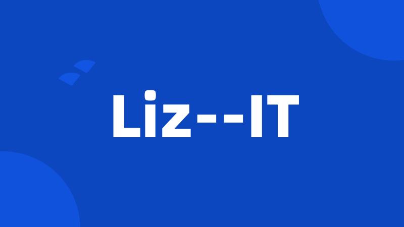 Liz--IT