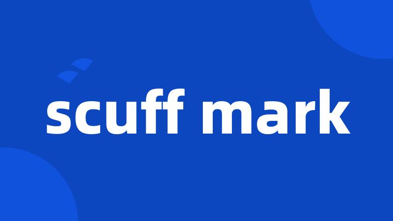 scuff mark