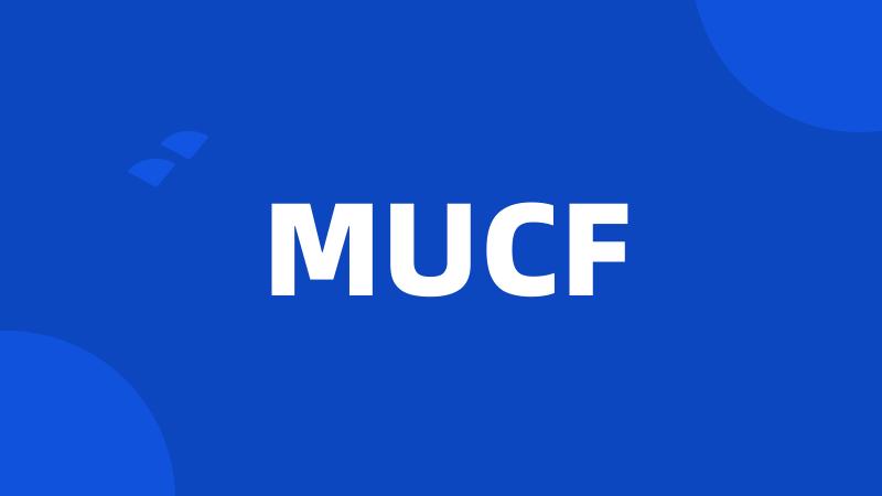 MUCF