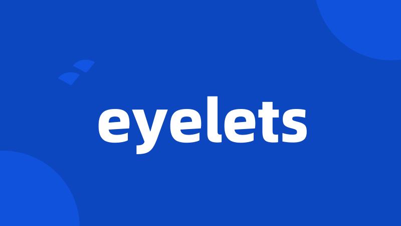eyelets