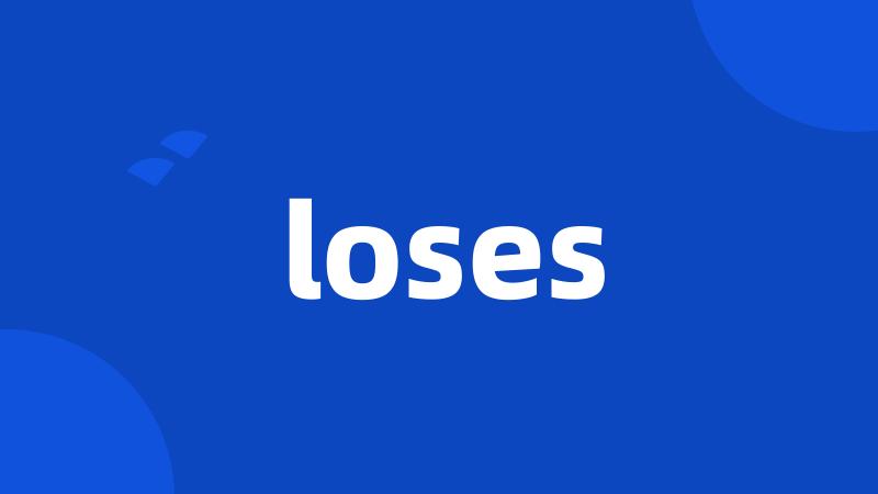 loses