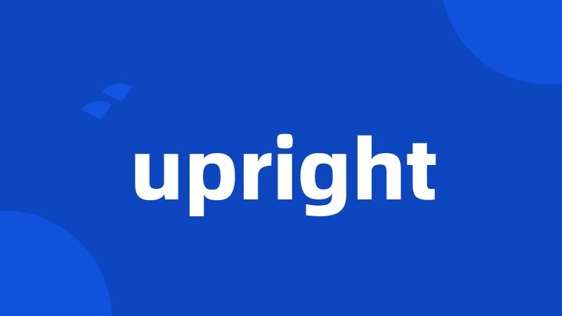 upright