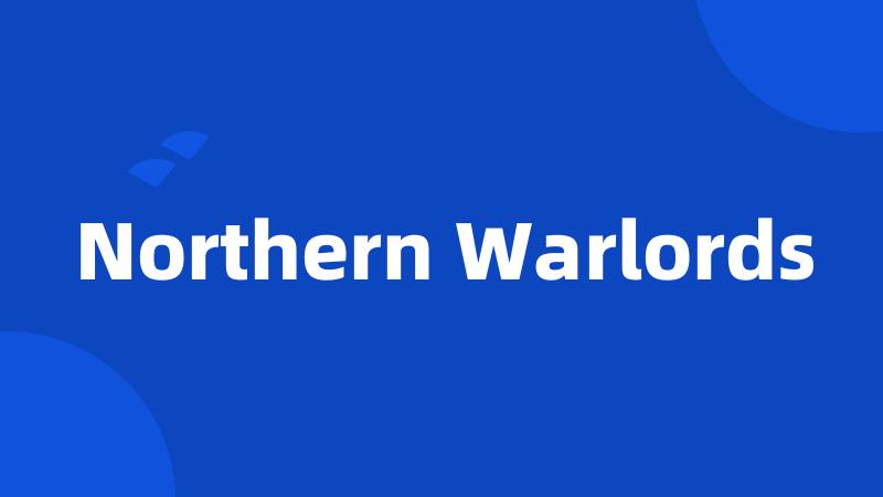 Northern Warlords