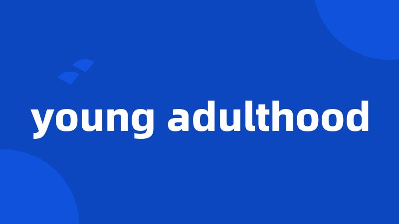 young adulthood
