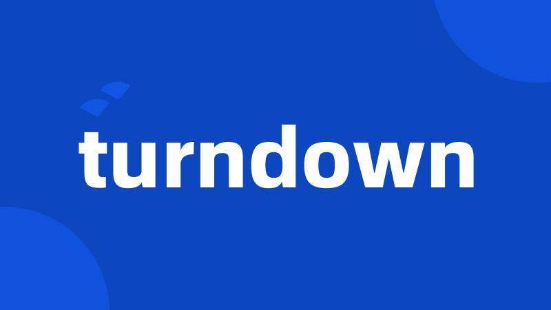 turndown