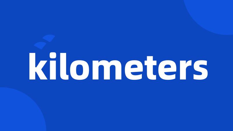 kilometers