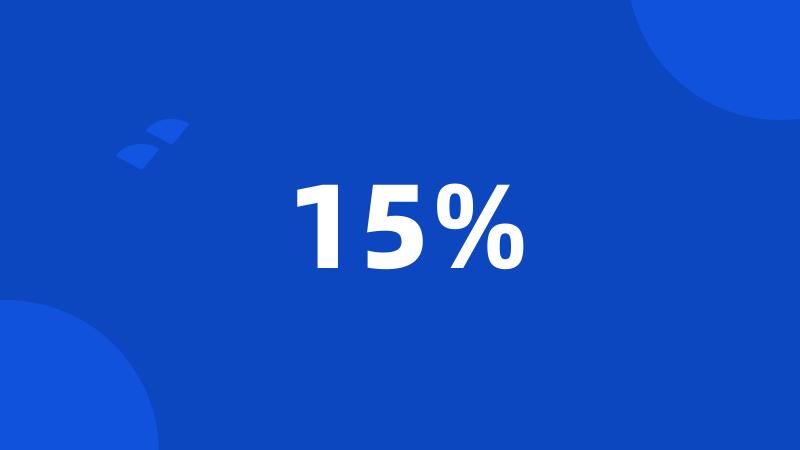 15%