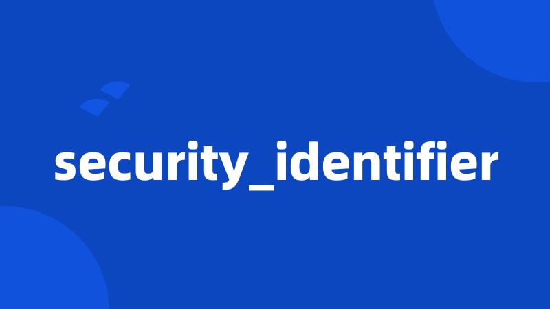 security_identifier