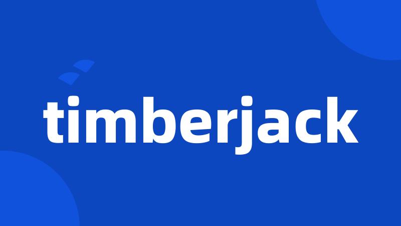 timberjack