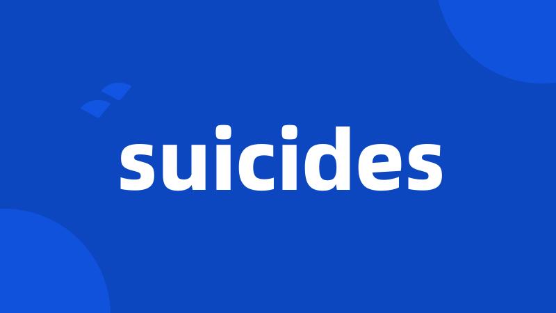 suicides